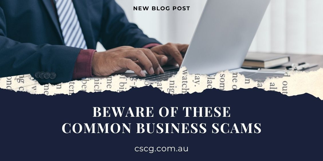 Beward of these common business scams.